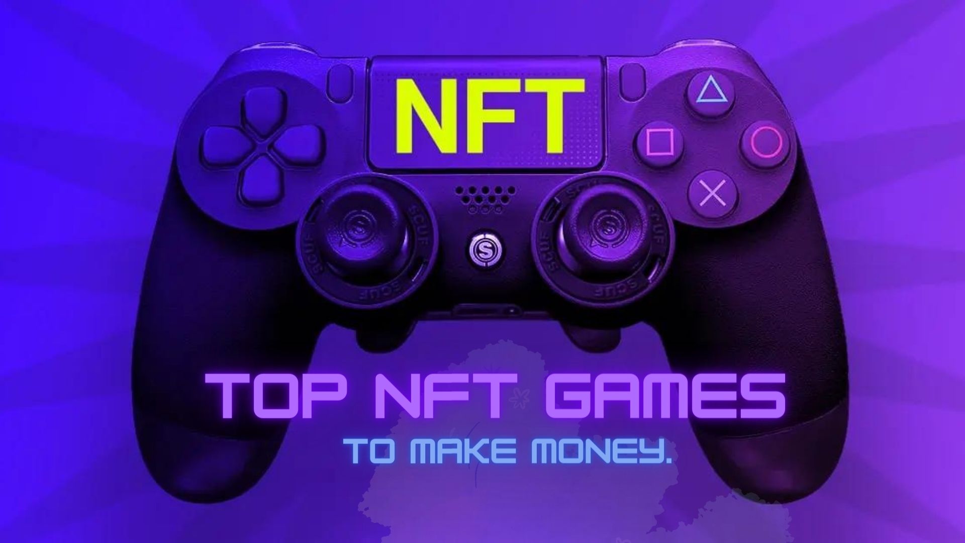Top NFT Games to make money and its pros.