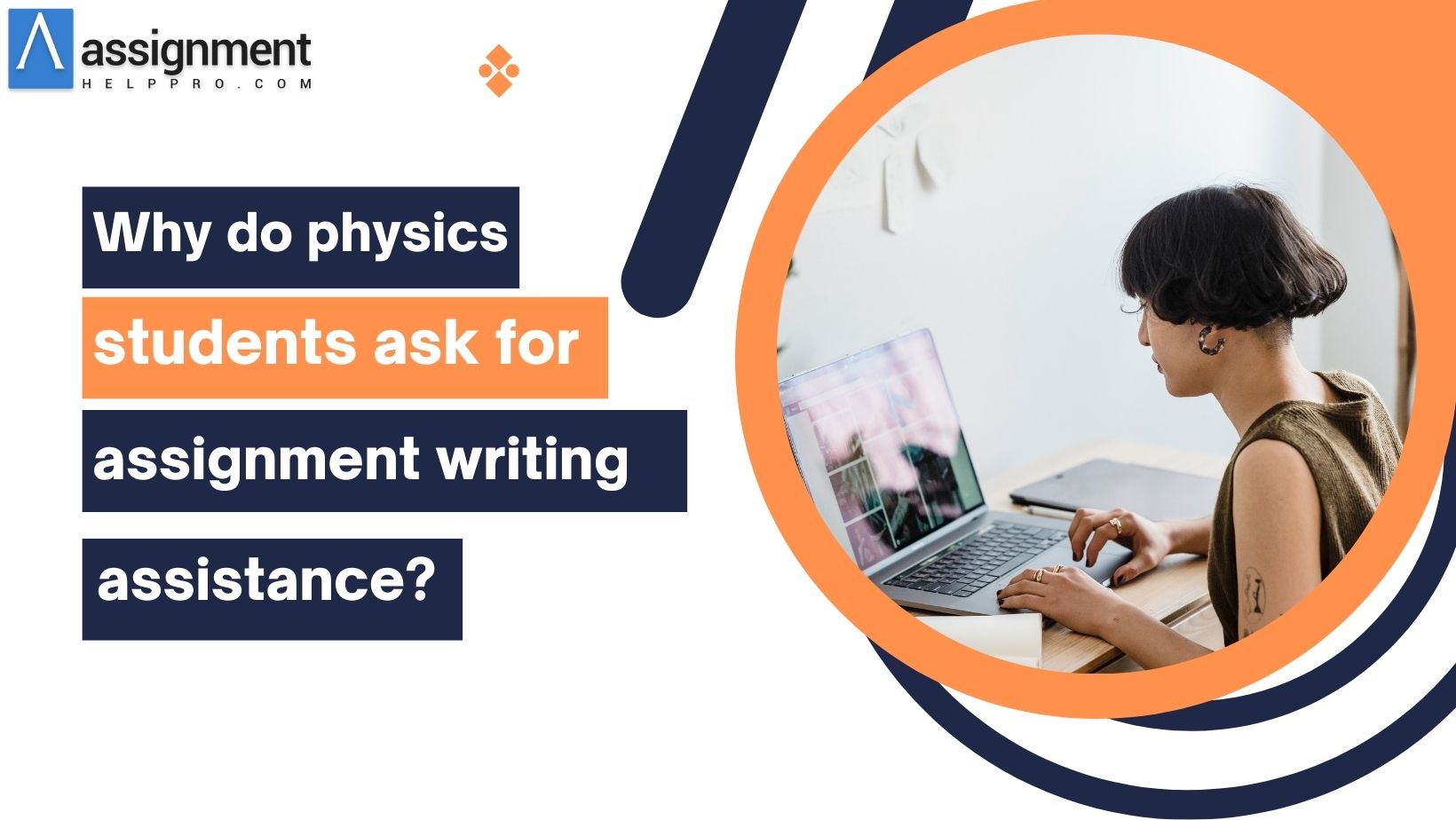 Why do physics students ask for assignment writing assistance?