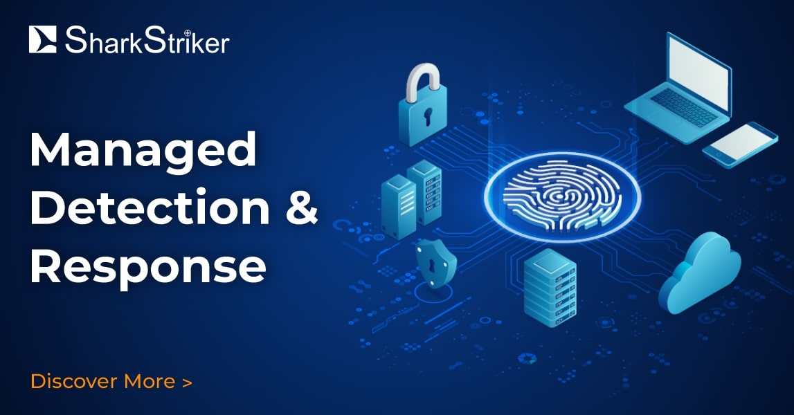 Managed Detection and Response By SharkStriker