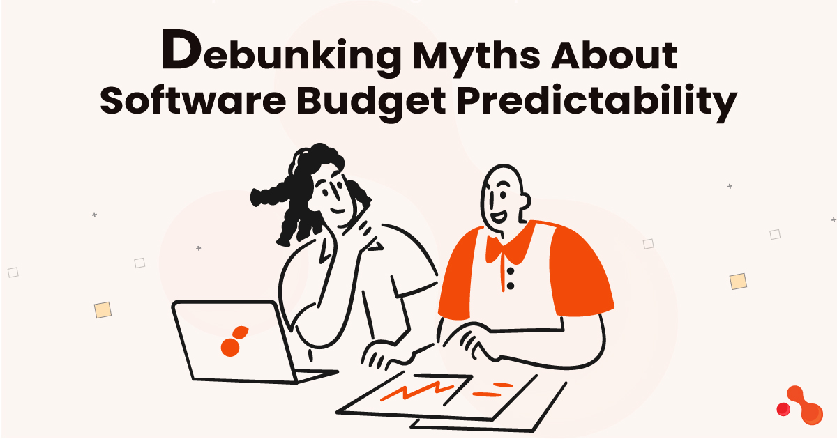 Debunking Myths About Software Budget Predictability