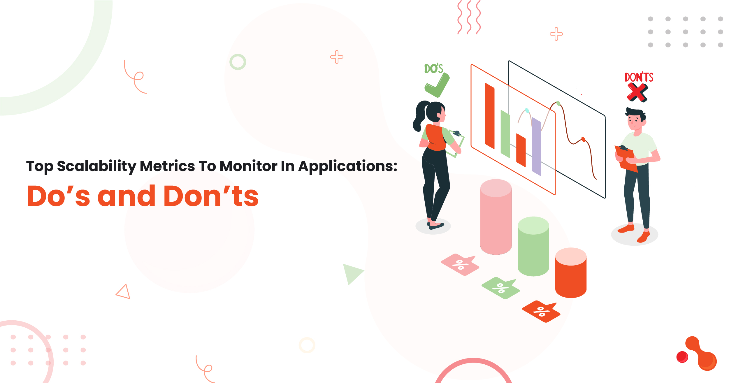 Top Scalability Metrics To Monitor In Applications: Do’s and Don’ts