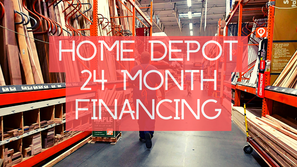 Home Depot 24 Month Financing No Interest 2022