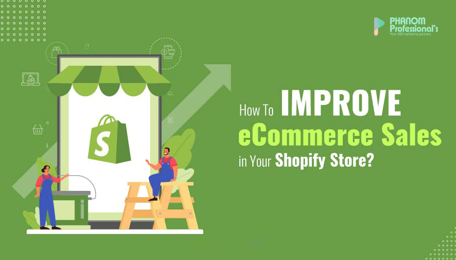 How can I improve my Shopify ecommerce?