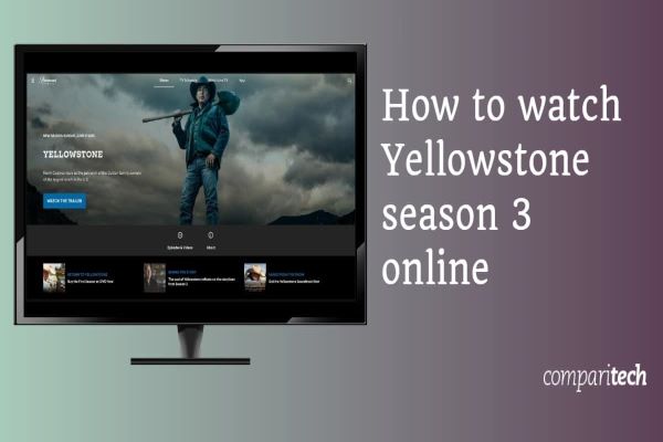 How To Watch Yellowstone Season 3 Online From Anywhere?