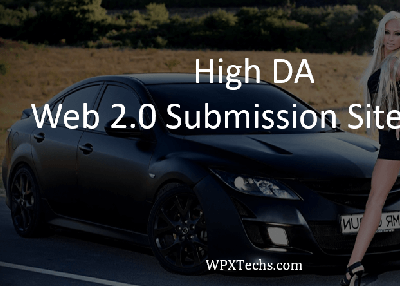 195+ Dofollow Web 2.0 Submission Sites List 2019 [High DA]