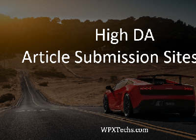 125+ Dofollow Article Submission Sites List 2019 [High DA]