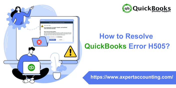 How to Resolve QuickBooks Error H505?