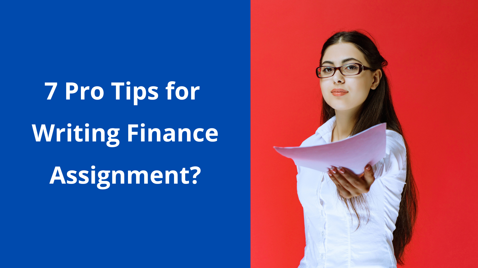 7 Pro Tips for Writing Finance Assignment?