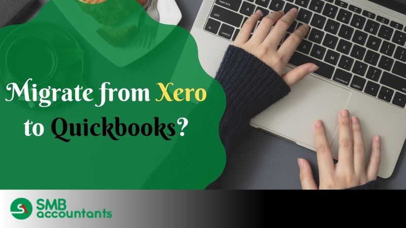 How To Use Migrate From Xero To QuickBooks