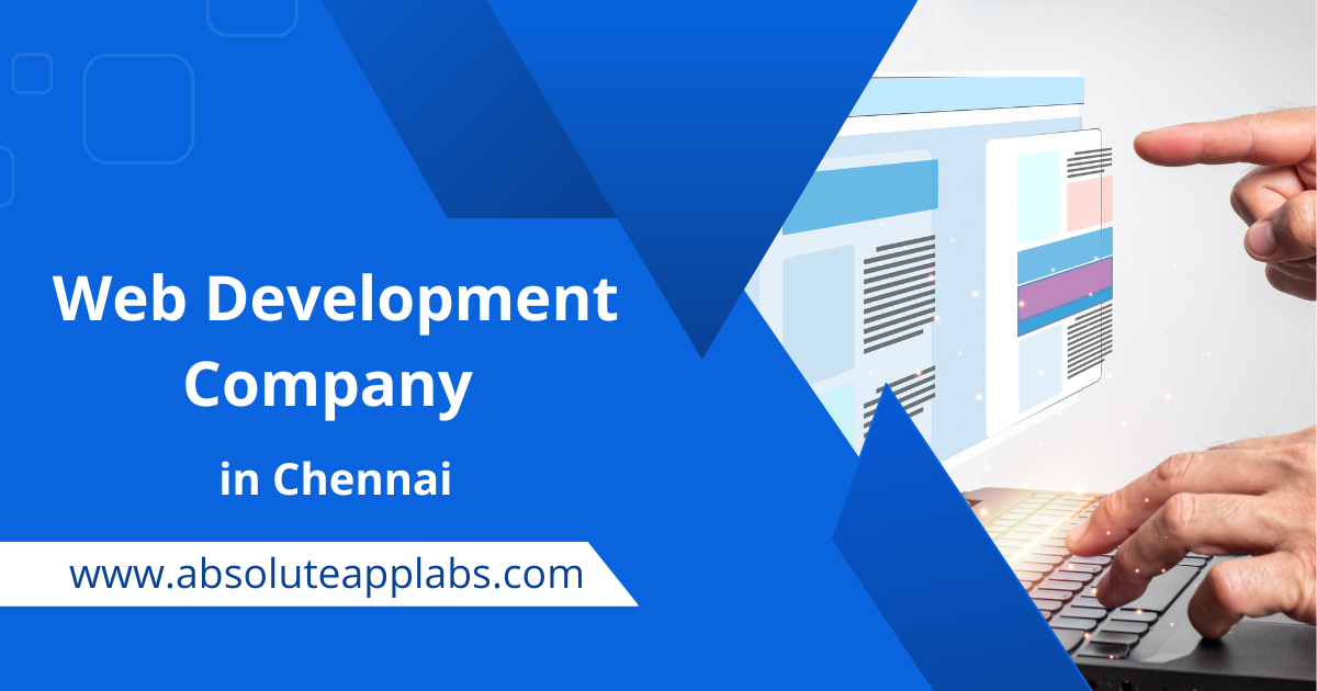 Why Absolute App Labs is the Best Web Development Company in Chennai?