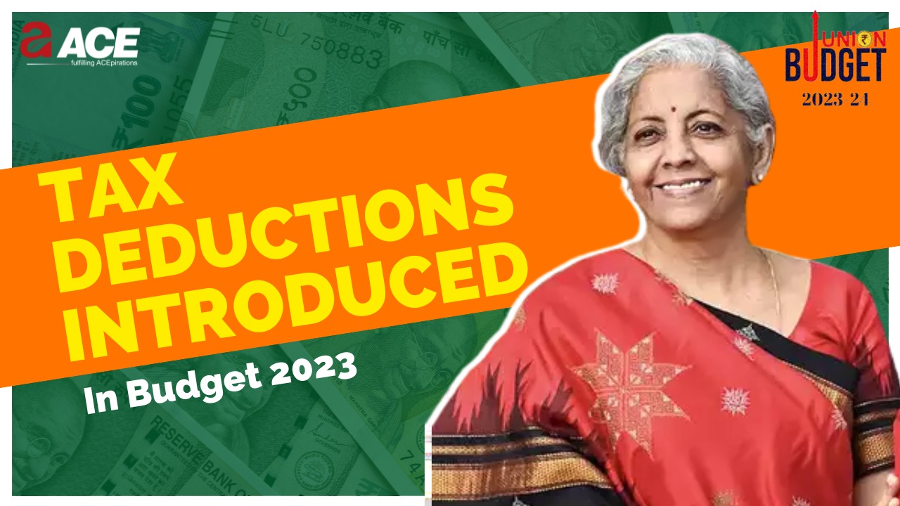 TAX DEDUCTIONS INTRODUCED IN BUDGET 2023