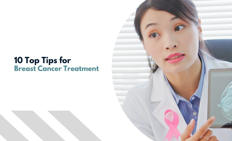 10 Top Tips for Breast Cancer Treatment