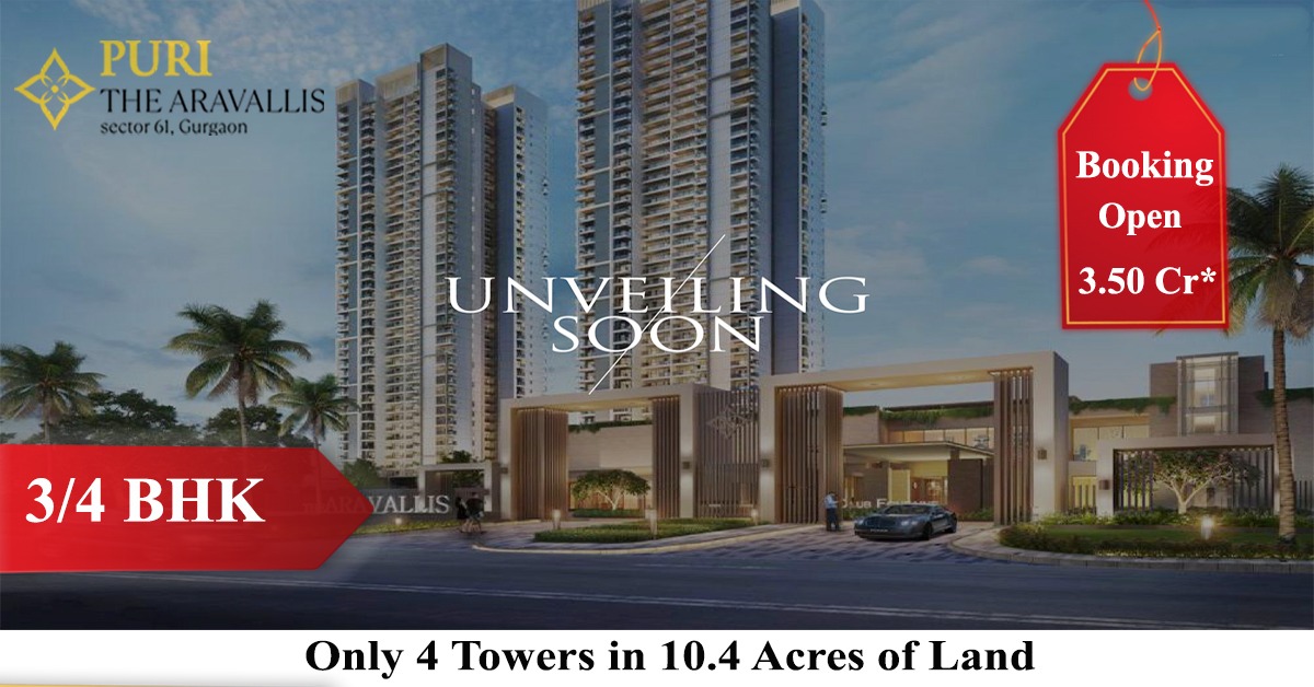 Puri The Aravallis Gurgaon Coming In Sector 61 with Top Facilities and Amenities