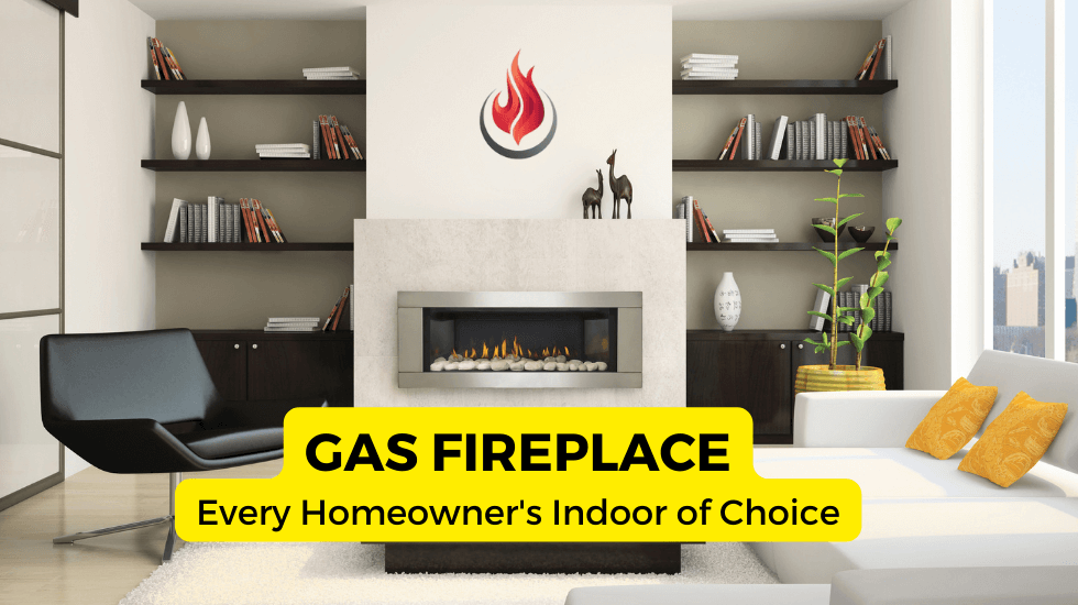 Gas Fireplace: Every Homeowner's Indoor of Choice