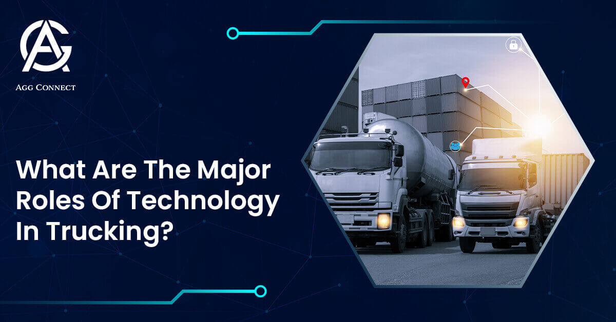 What Are The Major Roles Of Technology In Trucking?