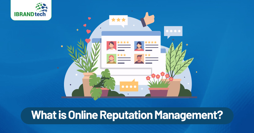 What is Online Reputation Management?
