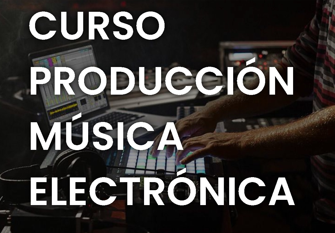El Curso de Producción de Música Electrónica: Domina la Creación de Beats y Sonidos Profesionales