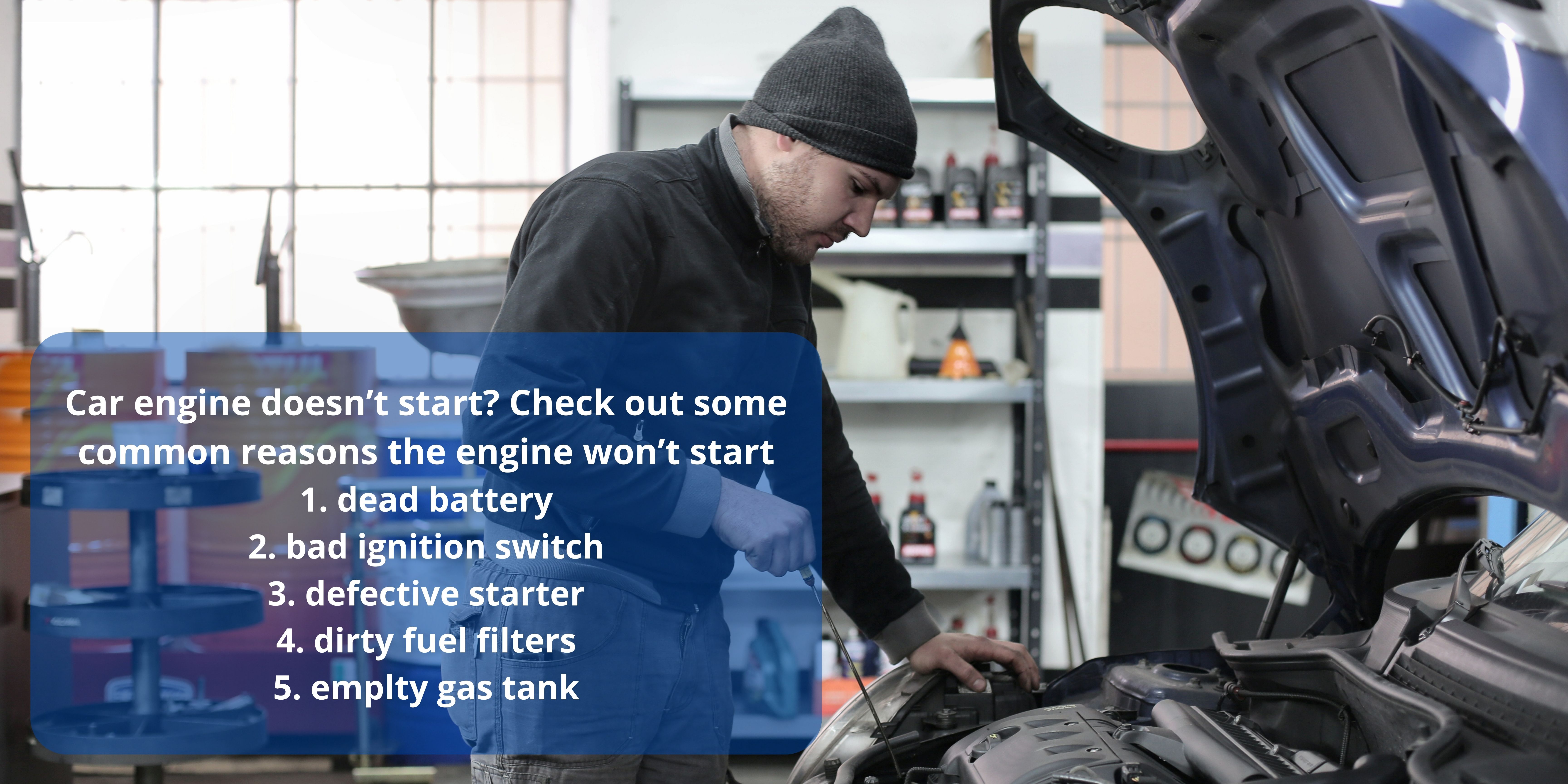 Car engine doesn’t start? Check out some common reasons the engine won’t start