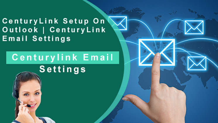  How to Setup Centurylink Email on Outlook?