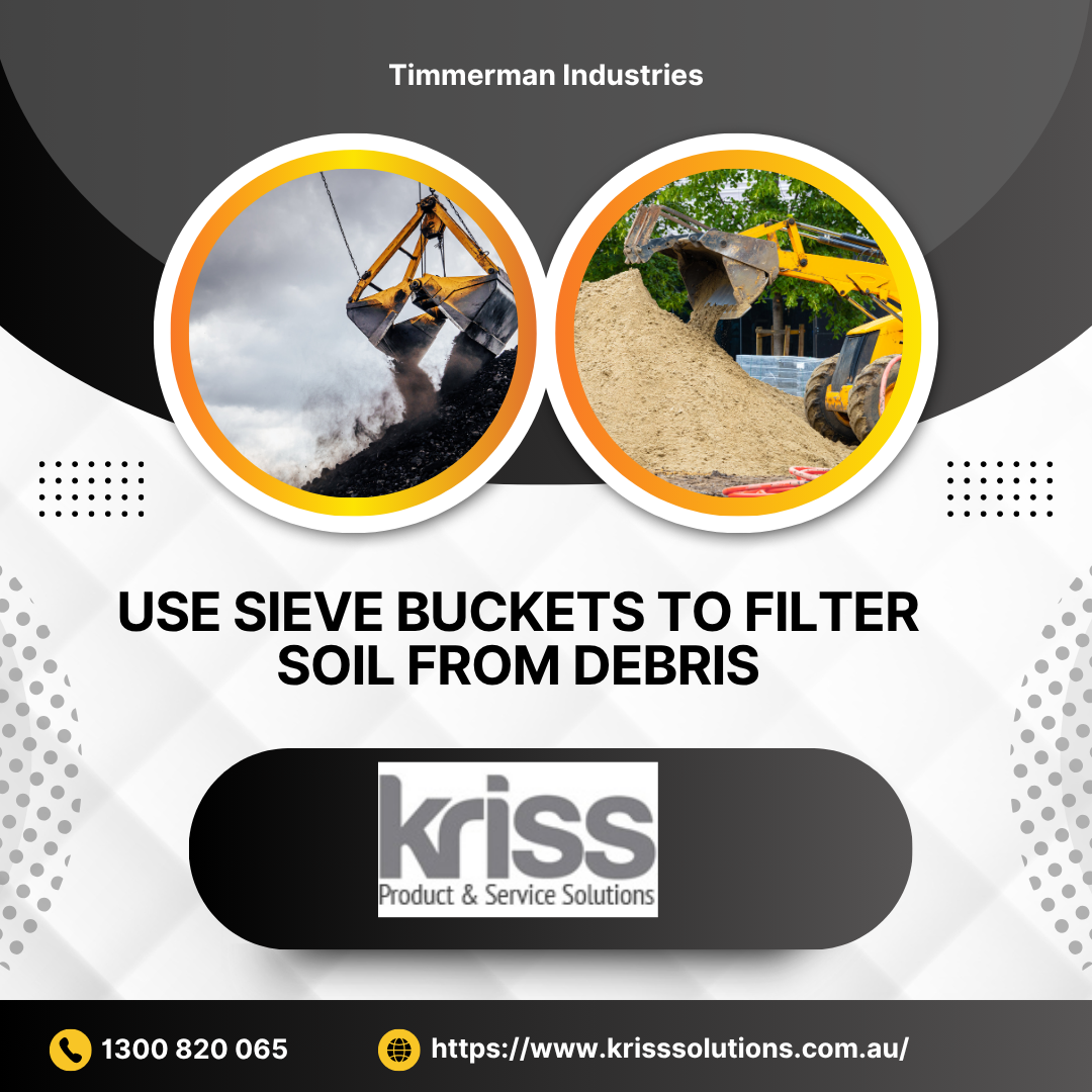 What Makes a Sieve Bucket Ideal for Sorting and Screening Materials?