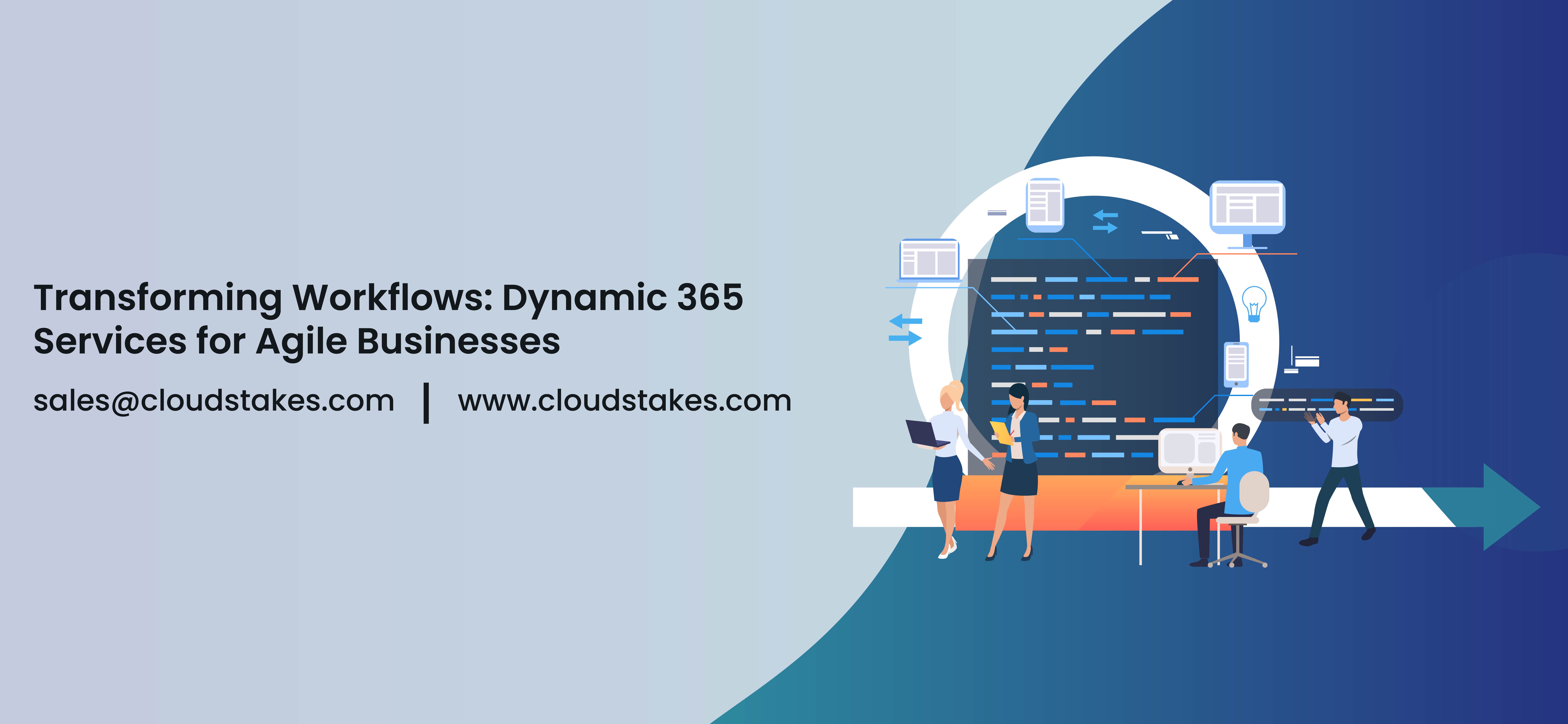 Transforming Workflows: Dynamic 365 Services for Agile Businesses