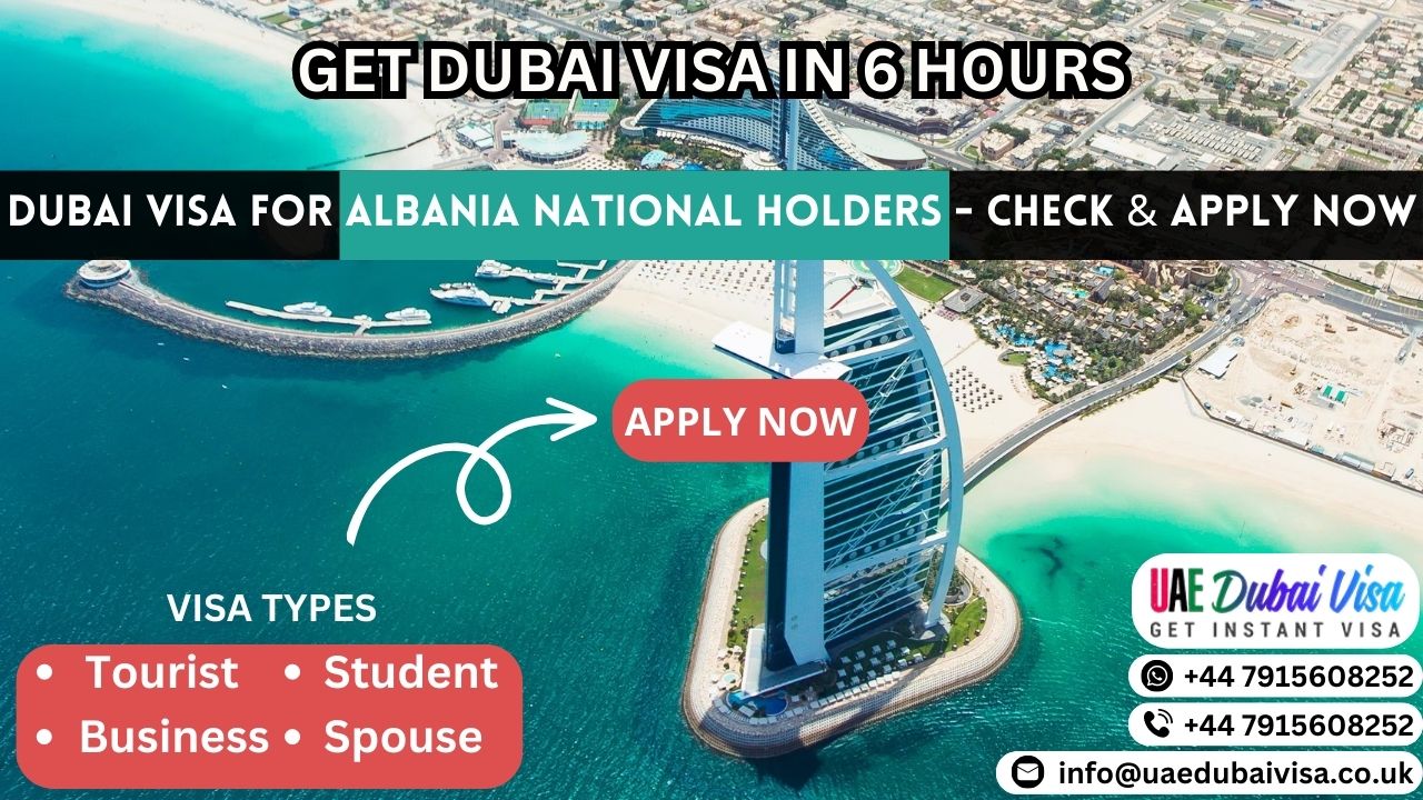 Dubai Visa For Albania National Holders - Check & Apply Now