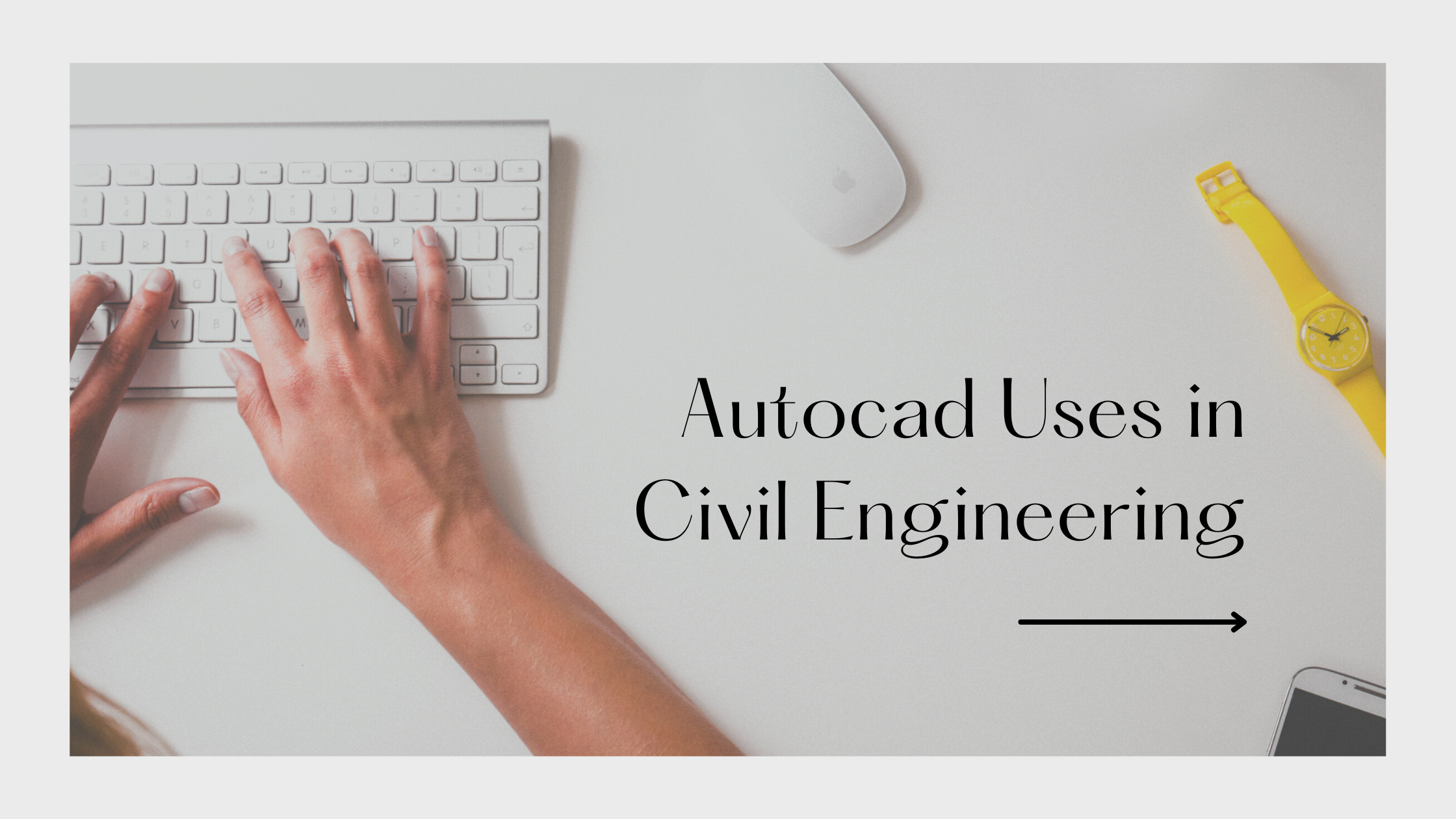 Autocad Uses in Civil Engineering: