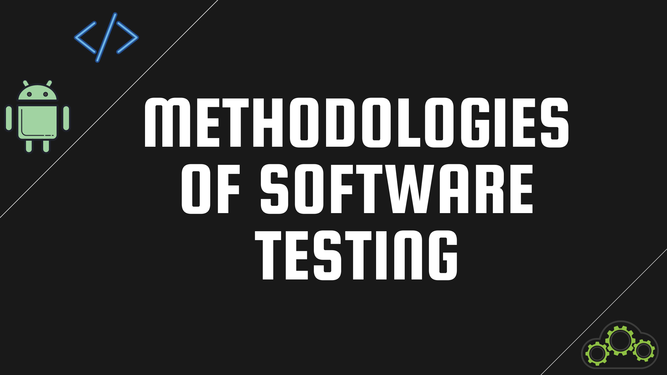 What are the main Types of Software Testing Methodologies?
