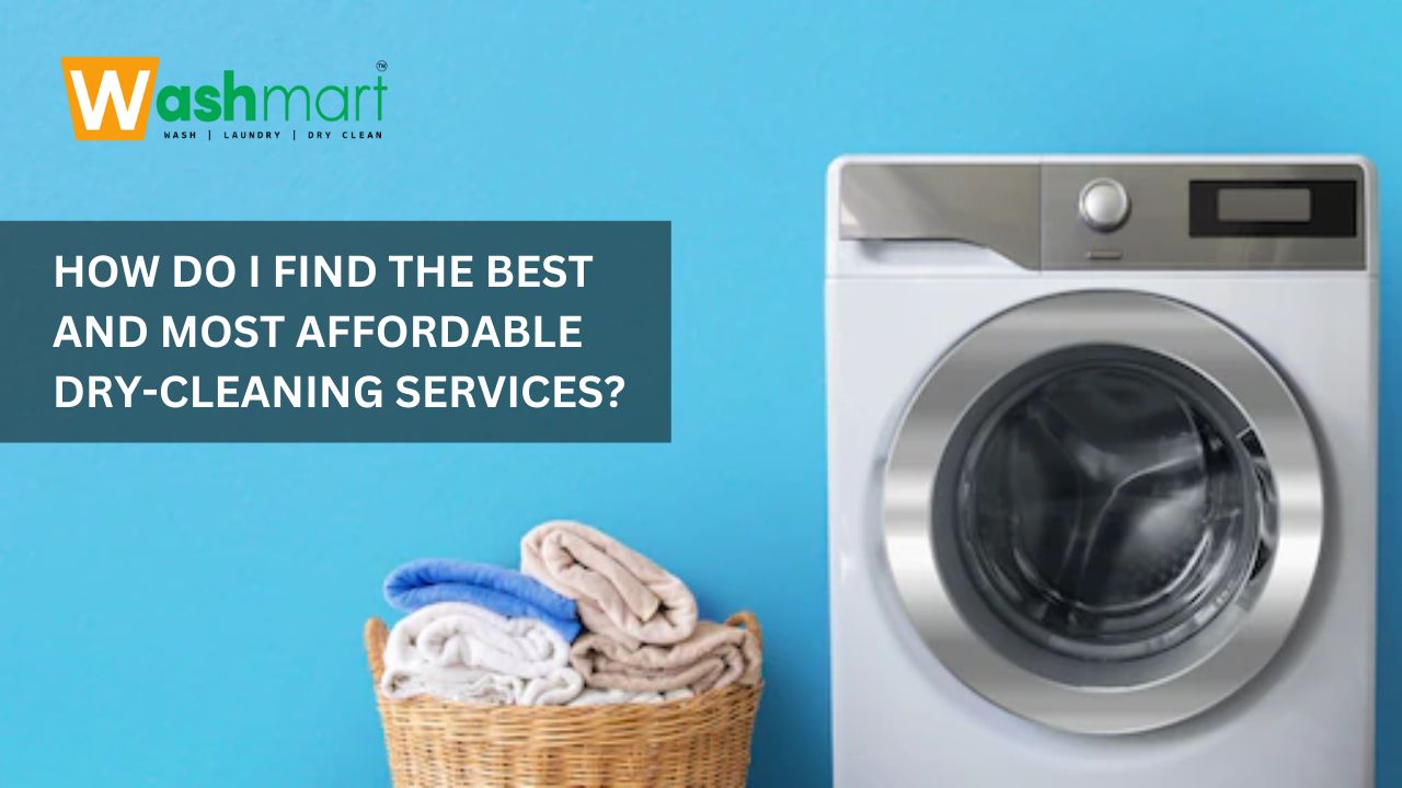How Do I Find The Best And Most Affordable Dry-cleaning Services?