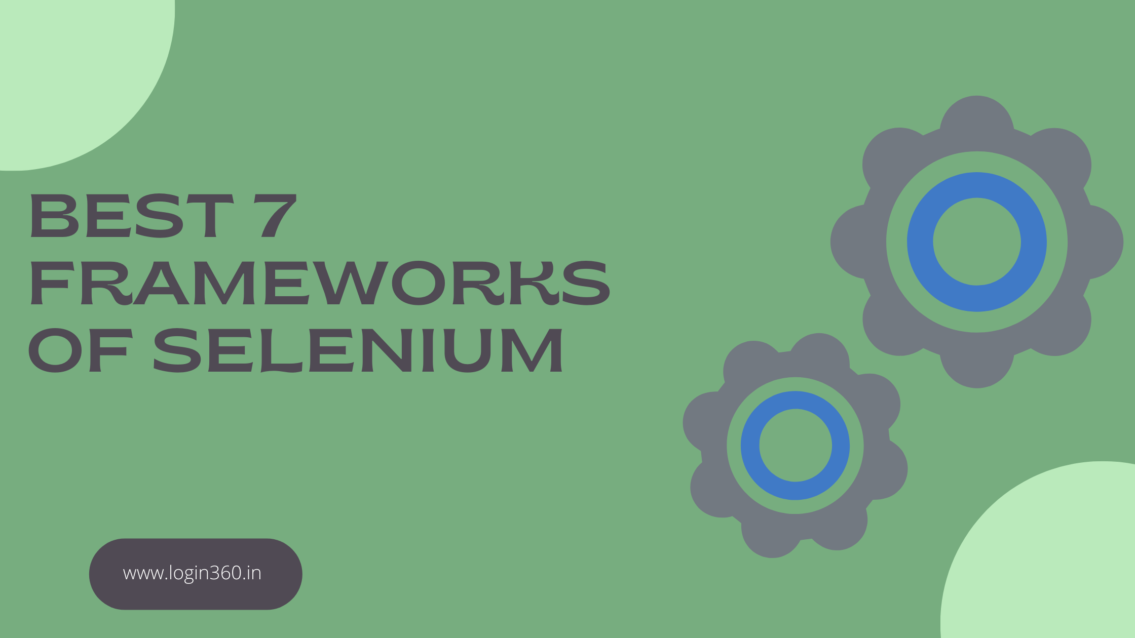 Top 7 Frameworks of Selenium