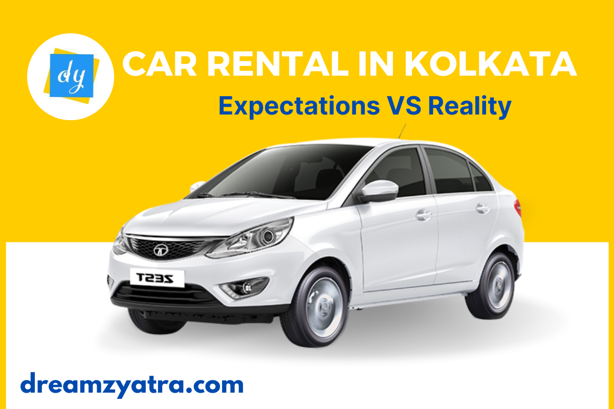 Car Rental in Kolkata: Expectations vs. Reality