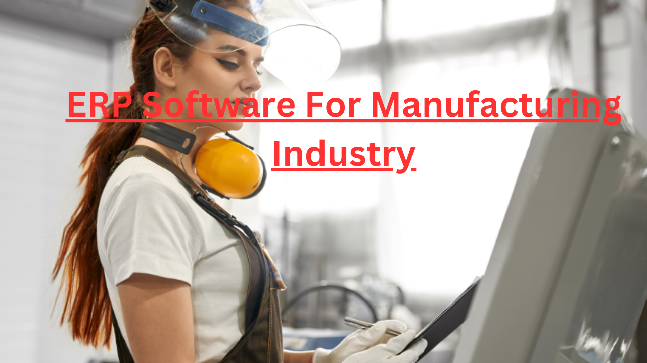 ERP Software For Manufacturing Industry