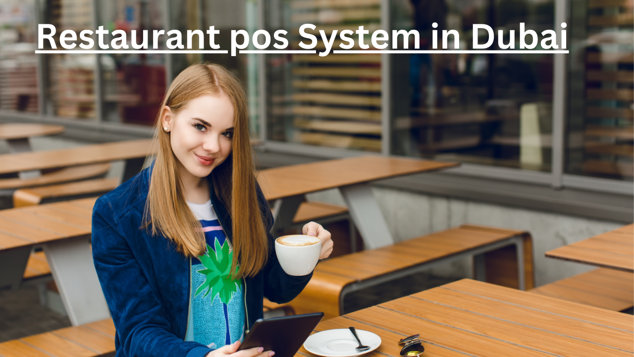 Restaurant pos System in Dubai