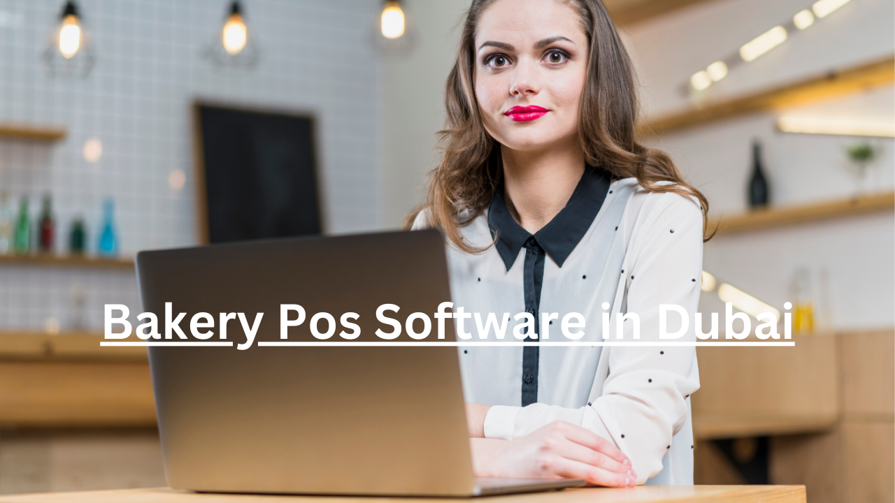 Bakery Pos Software in Dubai