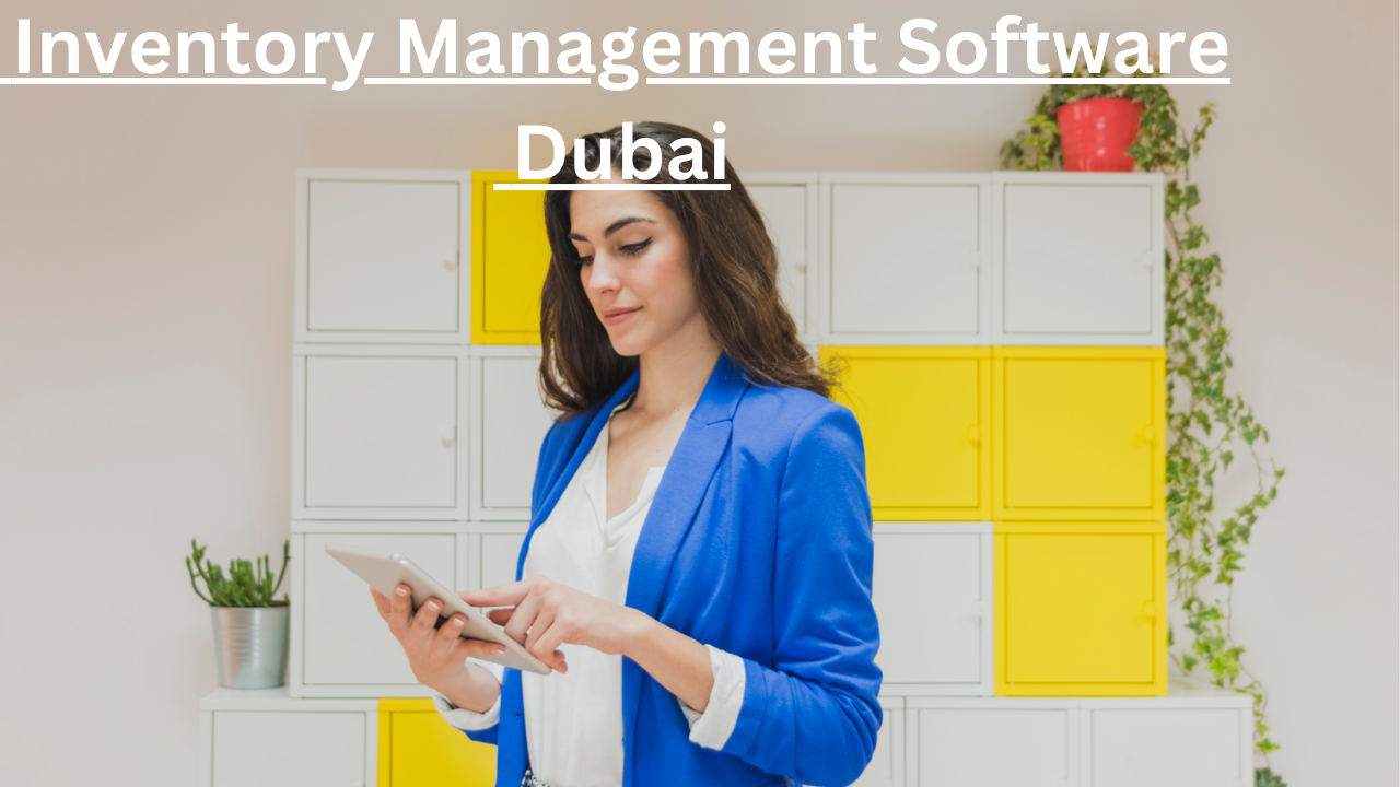   Inventory Management Software Dubai