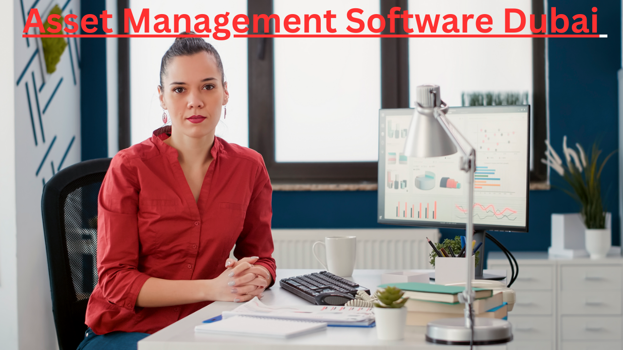 Asset Management Software Dubai 