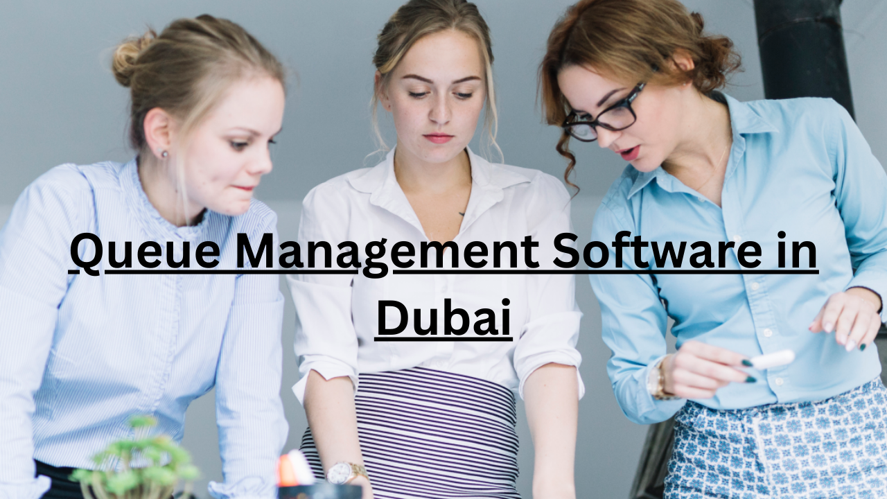  Queue Management Software in Dubai