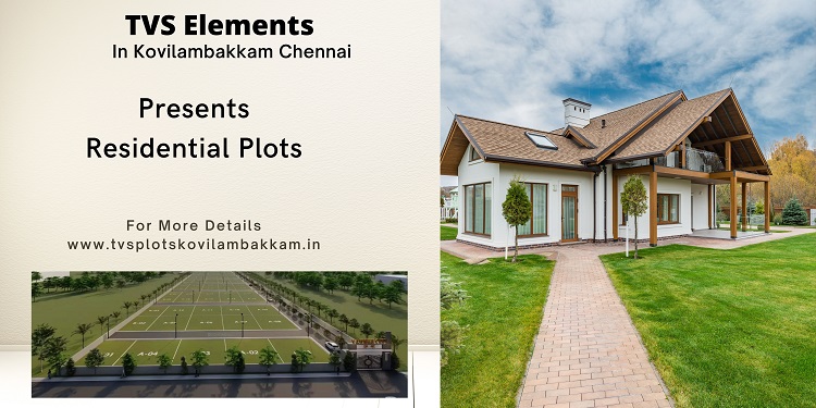 TVS Elements Residential Plots in Kovilambakkam Chennai