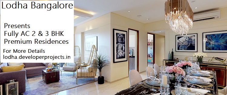 Lodha Bangalore - Experience The Modern Lifestyle.