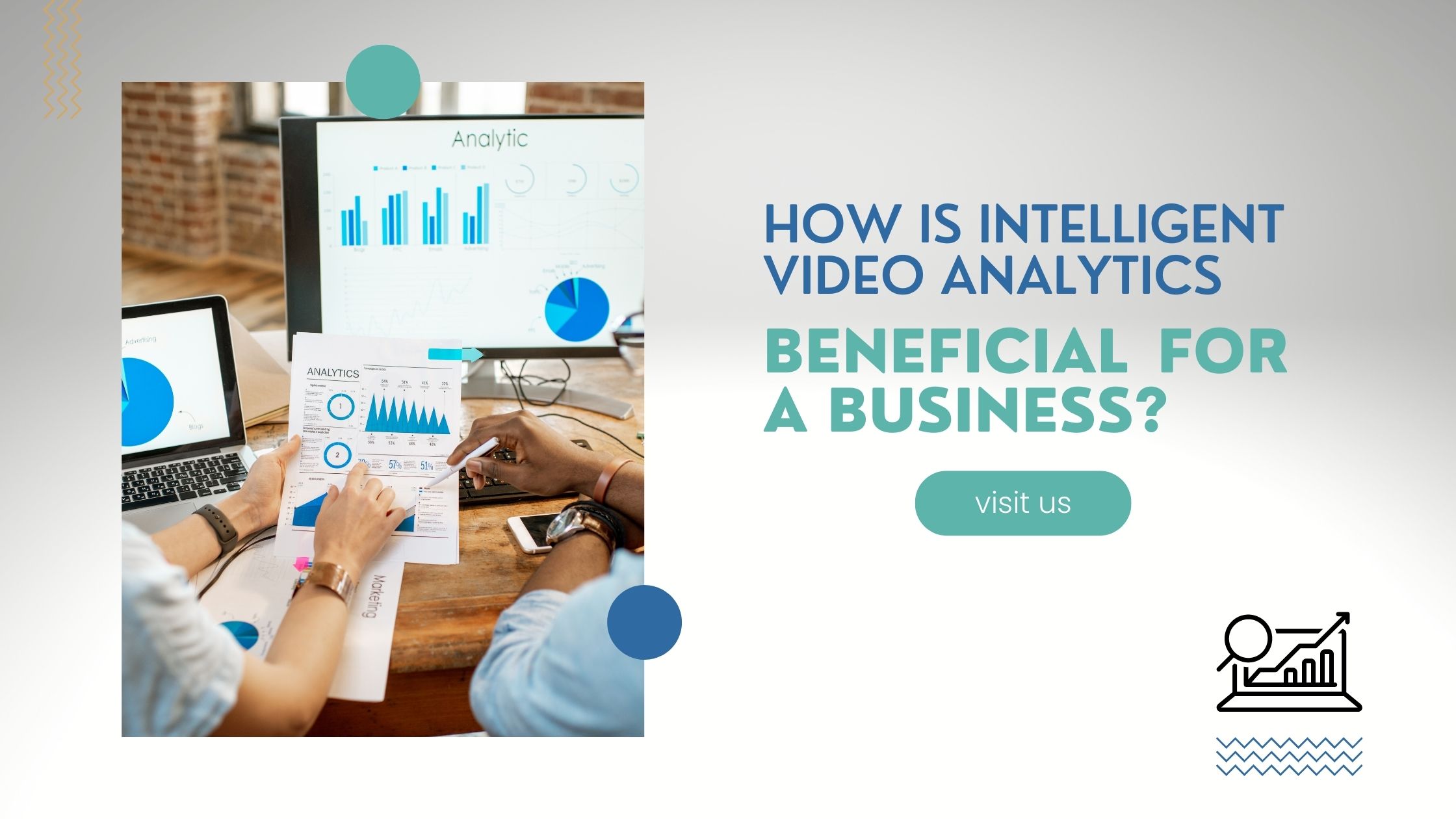 How is intelligent video analytics beneficial for a business?