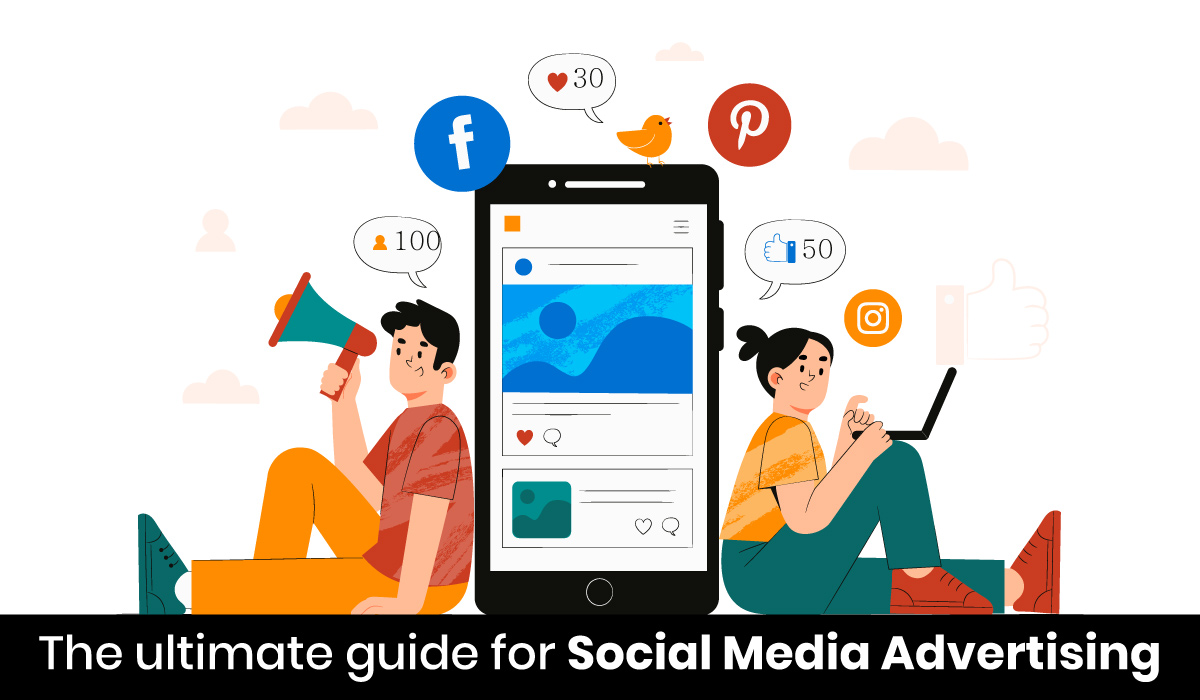 The ultimate guide for Social Media Advertising