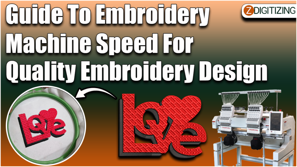 Guide To Embroidery Machine Speed For Quality Embroidery Design