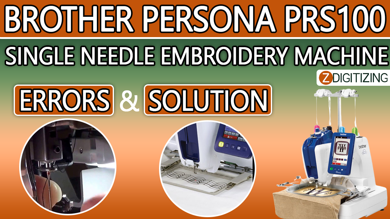 Brother Persona PRS100 Single Needle Embroidery Machine common errors and solutions to maintain