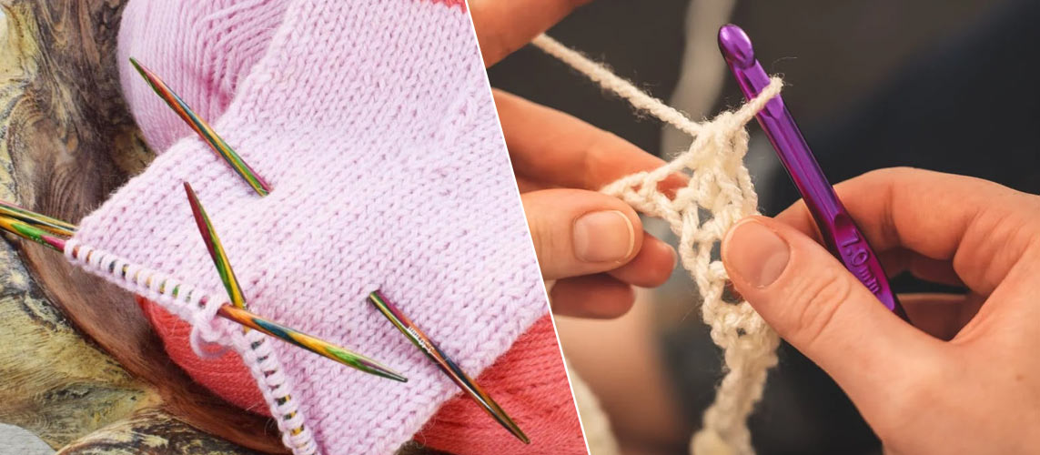 How to Choose between Crocheting or Knitting?