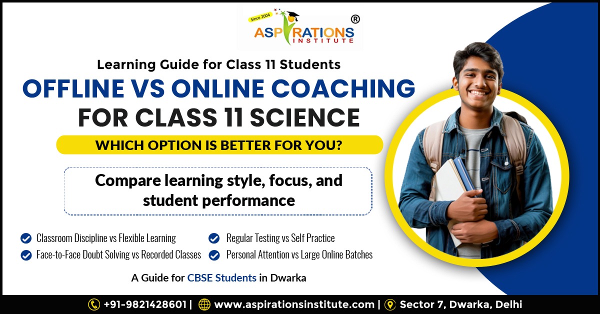 Is Offline Coaching Better Than Online Classes for Class 11 Science? (Simple Guide for Students & Parents in Dwarka)