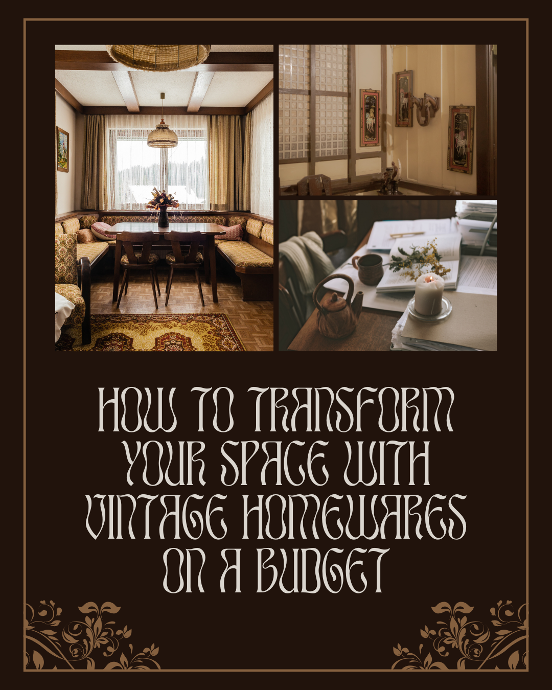 How to Transform Your Space with Vintage Homewares on a Budget