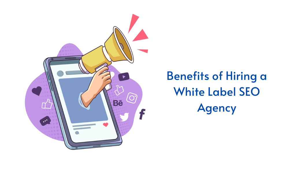 Benefits of Hiring a White Label SEO Agency