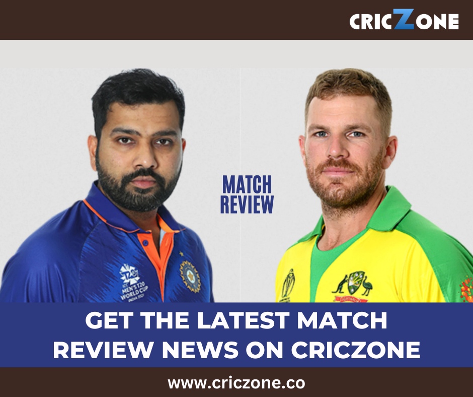 Get The latest Match Review News On Criczone