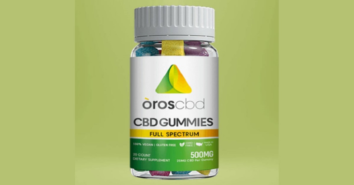 Oros CBD Gummies Reviews Scam or Legit?