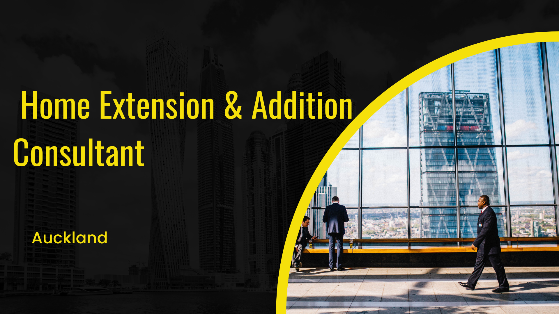 How to Choose a Home Extension & Addition Consultant